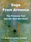 Saga From Armenia - The Princess Peri and the Rich Merchant synopsis, comments