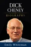 Dick Cheney Biography sinopsis y comentarios