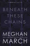 Beneath These Chains synopsis, comments