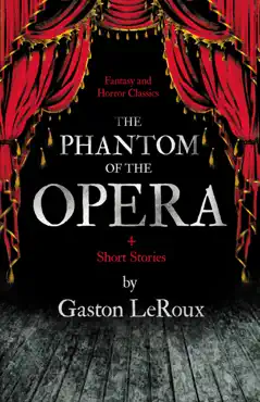 the phantom of the opera - 4 short stories by gaston leroux (fantasy and horror classics) imagen de la portada del libro