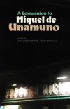 A Companion to Miguel de Unamuno synopsis, comments