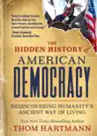 The Hidden History of American Democracy synopsis, comments