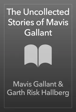 the uncollected stories of mavis gallant book cover image