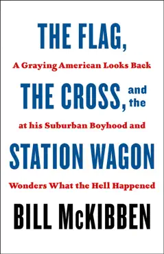 the flag, the cross, and the station wagon book cover image
