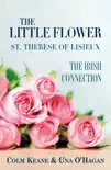 The Little Flower, St Therese of Lisieux - The Irish Connection synopsis, comments