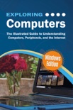 Exploring Computers: Windows Edition book summary, reviews and downlod