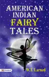 American Indian Fairy Tales synopsis, comments