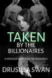 Taken by the Billionaires synopsis, comments