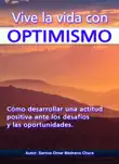 Vive la vida con optimismo. synopsis, comments