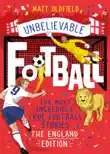 The Most Incredible True Football Stories - The England Edition synopsis, comments