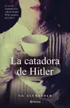 La catadora de Hitler synopsis, comments