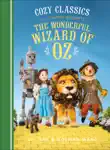 Cozy Classics: L. Frank Baum's The Wonderful Wizard of Oz sinopsis y comentarios