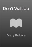Don't Wait Up book summary, reviews and downlod