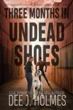 Three Months In Undead Shoes synopsis, comments