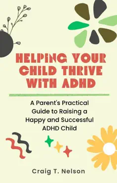 helping your child thrive with adhd book cover image