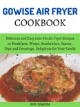 Gowise Air Fryer Cookbook book summary, reviews and download