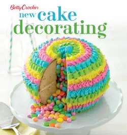 betty crocker new cake decorating book cover image