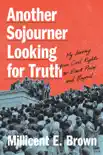 Another Sojourner Looking for Truth synopsis, comments