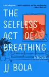 The Selfless Act of Breathing synopsis, comments
