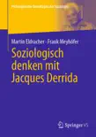Soziologisch denken mit Jacques Derrida synopsis, comments
