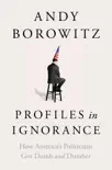 Profiles in Ignorance book summary, reviews and download