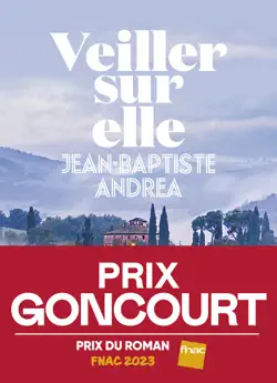 veiller sur elle - prix goncourt 2023 book cover image
