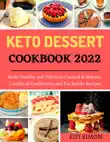 Keto Desserts Cookbook 2022 synopsis, comments