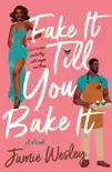 Fake It Till You Bake It synopsis, comments