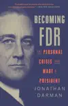 Becoming FDR synopsis, comments