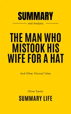 the man who mistook his wife for a hat by oliver sacks - summary and analysis book cover image