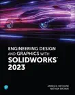 Engineering Design and Graphics with SolidWorks 2023 synopsis, comments