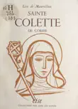 Sainte Colette de Corbie sinopsis y comentarios