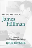 The Life and Ideas of James Hillman sinopsis y comentarios