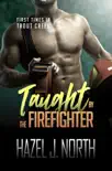 Taught by the Firefighter synopsis, comments