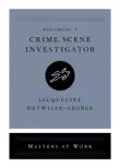 Becoming a Crime Scene Investigator synopsis, comments