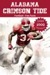 Alabama Crimson Tide Football Fun Facts synopsis, comments