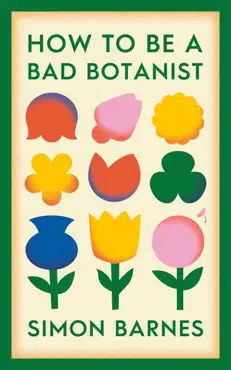 how to be a bad botanist imagen de la portada del libro