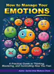 How to Manage Your Emotions. synopsis, comments