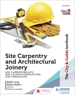 the city & guilds textbook: site carpentry and architectural joinery for the level 2 apprenticeship (6571), level 2 technical certificate (7906) & level 2 diploma (6706) book cover image