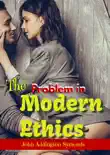 A Problem in Modern Ethics synopsis, comments