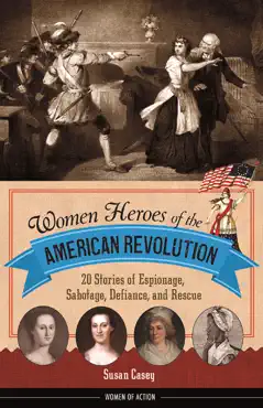 women heroes of the american revolution book cover image