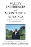 Valley Experiences with Mountaintop Blessings synopsis, comments