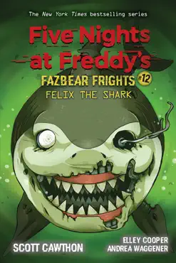 felix the shark: an afk book (five nights at freddy's fazbear frights #12) book cover image
