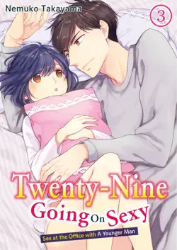 twenty-nine going on sexy-sex at the office with a younger man chapter 3 book cover image
