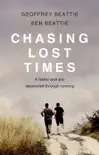 Chasing Lost Times synopsis, comments