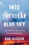 Into the Clear Blue Sky synopsis, comments
