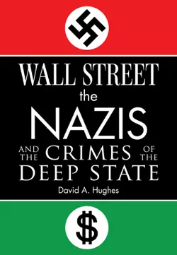 wall street, the nazis, and the crimes of the deep state book cover image