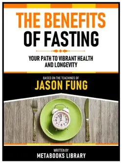 the benefits of fasting - based on the teachings of jason fung imagen de la portada del libro