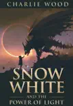 Snow White and the Power of Light synopsis, comments