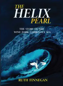 the helix pearl the story of the wine-dark garrulous sea book cover image